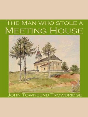cover image of The Man Who Stole a Meeting House